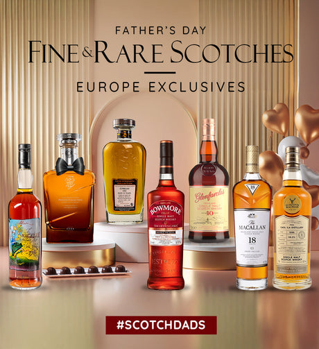 Fathers Day Fine & Rare Scotches | Europe Exclusives