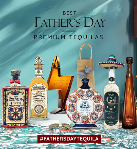 Best Fathers Day Premium Tequilas 2025