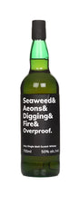 Seaweed & Aeons & Digging & Fire & Overproof Single Malt Scotch Whisky | 700ML at CaskCartel.com