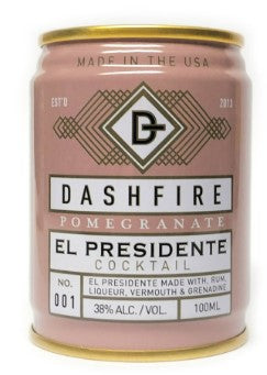 Dashfire El Presidente Cans | 100ML at CaskCartel.com